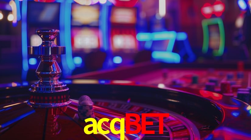 Explore as vantagens do acqbet: serviço profissional e confiabilidade